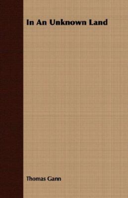 In an Unknown Land 1406711438 Book Cover