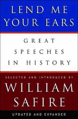 Lend Me Your Ears: Great Speeches in History 0393059316 Book Cover