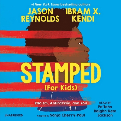 Stamped for Kids: Racism, Antiracism, and You -...            Book Cover
