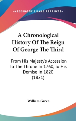 A Chronological History Of The Reign Of George ... 1436898315 Book Cover