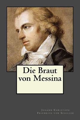 Die Braut von Messina [German] 1546744819 Book Cover