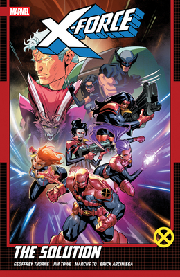 X-Force by Geoffrey Thorne Vol. 2: The Solution 1302959352 Book Cover