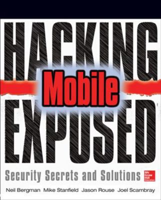 Hacking Exposed Mobile: Security Secrets & Solu... 0071817018 Book Cover