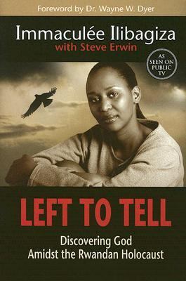 Left to Tell: Discovering God Amidst the Rwanda... 1401908969 Book Cover