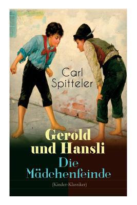 Gerold und Hansli - Die Mädchenfeinde: Autobiog... [German] 8027311020 Book Cover