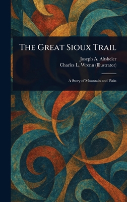 The Great Sioux Trail 1023220067 Book Cover