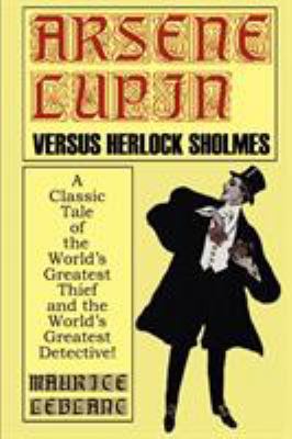 Arsene Lupin Vs. Herlock Sholmes 1587154641 Book Cover