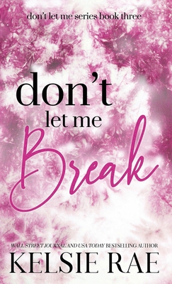 Don't Let Me Break 1958643068 Book Cover
