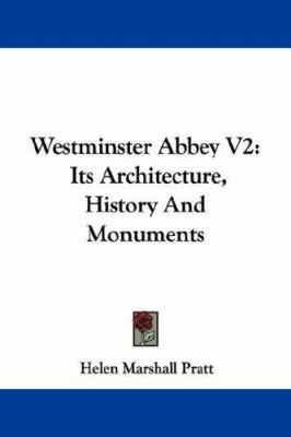 Westminster Abbey V2: Its Architecture, History... 1432538977 Book Cover