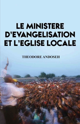 Le Ministère D'Evangelisation et L'Église Locale [French] B09RLZ61T5 Book Cover