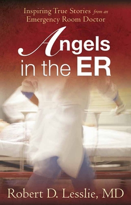 Angels in the Er: Inspiring True Stories from a... 0736923152 Book Cover