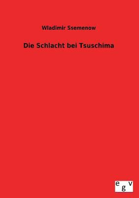 Die Schlacht Bei Tsuschima [German] 3734000343 Book Cover