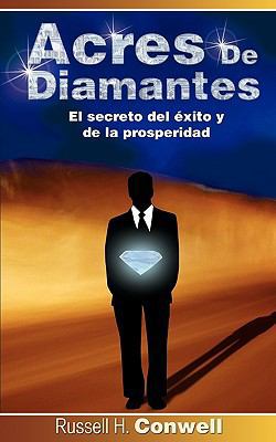 Acres de Diamantes: El Secreto del Exito y de L... [Spanish] 1607961989 Book Cover