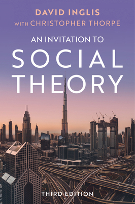 An Invitation to Social Theory 1509564675 Book Cover