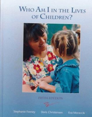 Who Am I in the Lives of Children?: An Introduc... 0023366311 Book Cover