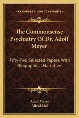 The Commonsense Psychiatry Of Dr. Adolf Meyer: ... 1163142085 Book Cover