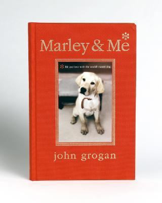 Marley & Me: Life and Love with the World's Wor... 0061238228 Book Cover