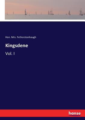 Kingsdene: Vol. I 3337251765 Book Cover