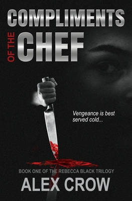 Compliments of the Chef: Book 1 of The Rebecca ... 0998430900 Book Cover