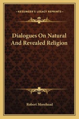 Dialogues On Natural And Revealed Religion 1163123390 Book Cover
