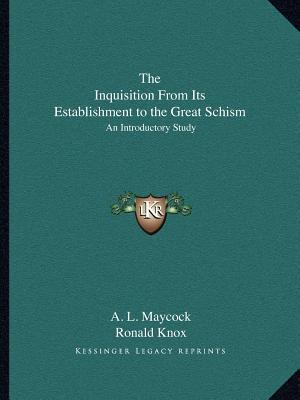 The Inquisition From Its Establishment to the G... 1162619481 Book Cover