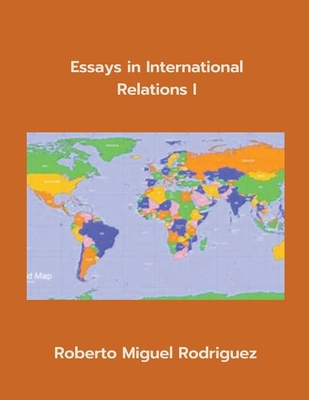 Essays in International Relations I B0CQV585HN Book Cover