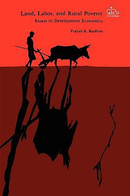 Land, Labor, and Rural Poverty: Essays in Devel... 0231053894 Book Cover