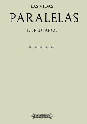 Antologia Plutarco: Vidas Paralelas (Con Notas) [Spanish] 1539480259 Book Cover