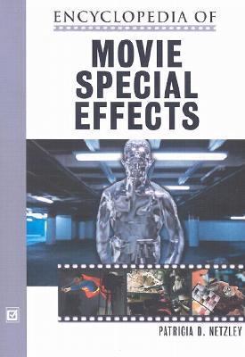 Encyclopedia of Movie Special Effects 0816044929 Book Cover