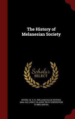 The History of Melanesian Society 1296788687 Book Cover