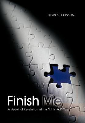 Finish Me: A Beautiful Revelation of the "Finis... 1477202609 Book Cover