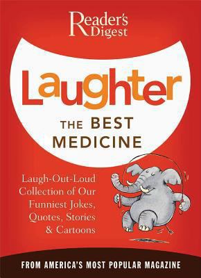 Laughter the Best Medicine: More Than 600 Jokes... 0895779773 Book Cover