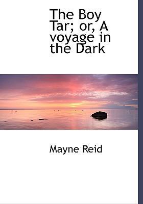 The Boy Tar; Or, a Voyage in the Dark 1116363089 Book Cover
