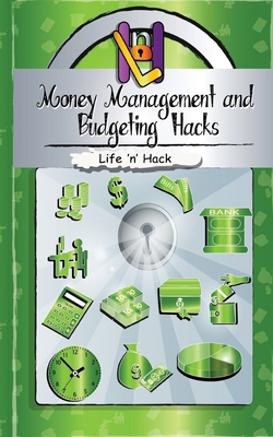Money Management and Budgeting Hacks: 15 Simple... 1544923252 Book Cover