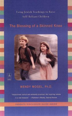 The Blessing of a Skinned Knee: Using Jewish Te... 0142196002 Book Cover