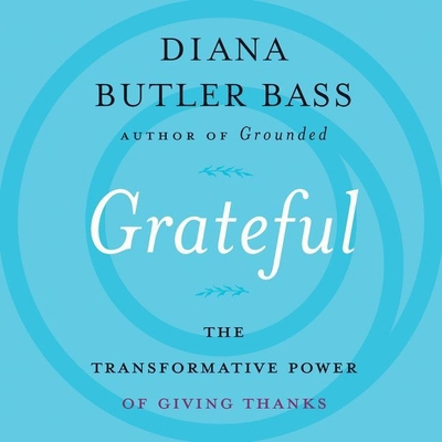 Grateful: The Transformative Power of Giving Th... 1538498464 Book Cover