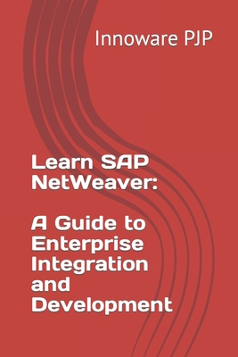 Learn SAP NetWeaver: A Guide to Enterprise Inte... B0C9SH1NJ2 Book Cover