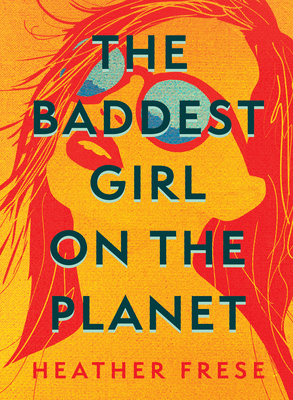 The Baddest Girl on the Planet 1949467848 Book Cover