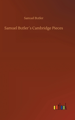 Samuel Butler´s Cambridge Pieces 3734085756 Book Cover