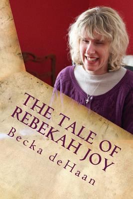 The Tale of Rebekah Joy: A Summer Carol 1533165599 Book Cover