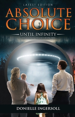 Absolute Choice: Until Infinity, The Infinity T... 1965126200 Book Cover