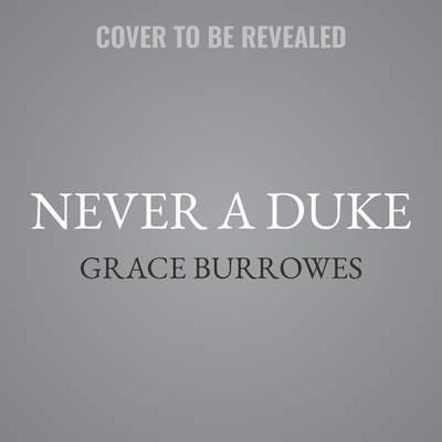 Never a Duke Lib/E 1668609657 Book Cover