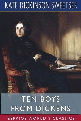 Ten Boys from Dickens (Esprios Classics): Illus... 1715076656 Book Cover