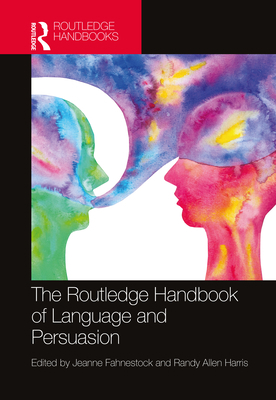 The Routledge Handbook of Language and Persuasion 1032252413 Book Cover