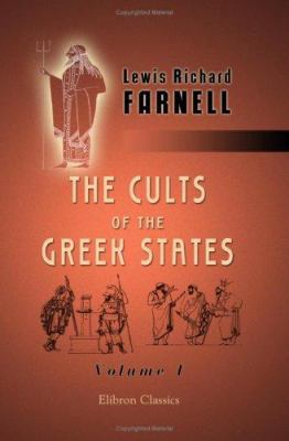 The Cults of the Greek States: Volume 1 140219241X Book Cover