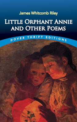 Little Orphant Annie and Other Poems 0486282600 Book Cover