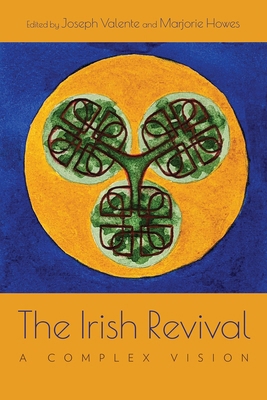 The Irish Revival: A Complex Vision 0815638019 Book Cover