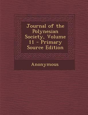 Journal of the Polynesian Society, Volume 11 1287510906 Book Cover