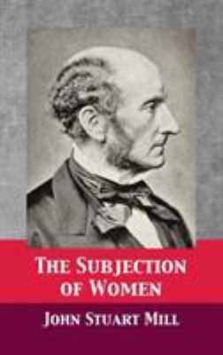 The Subjection of Women 1680920820 Book Cover