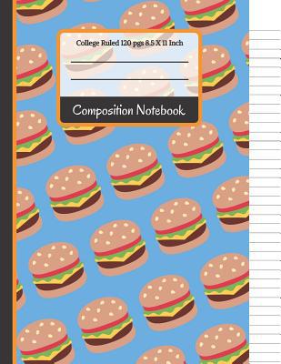 Composition Notebook: Cheese Burger College Rul... 1073052036 Book Cover